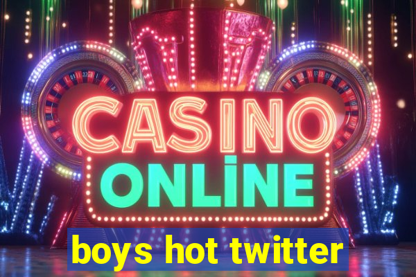 boys hot twitter